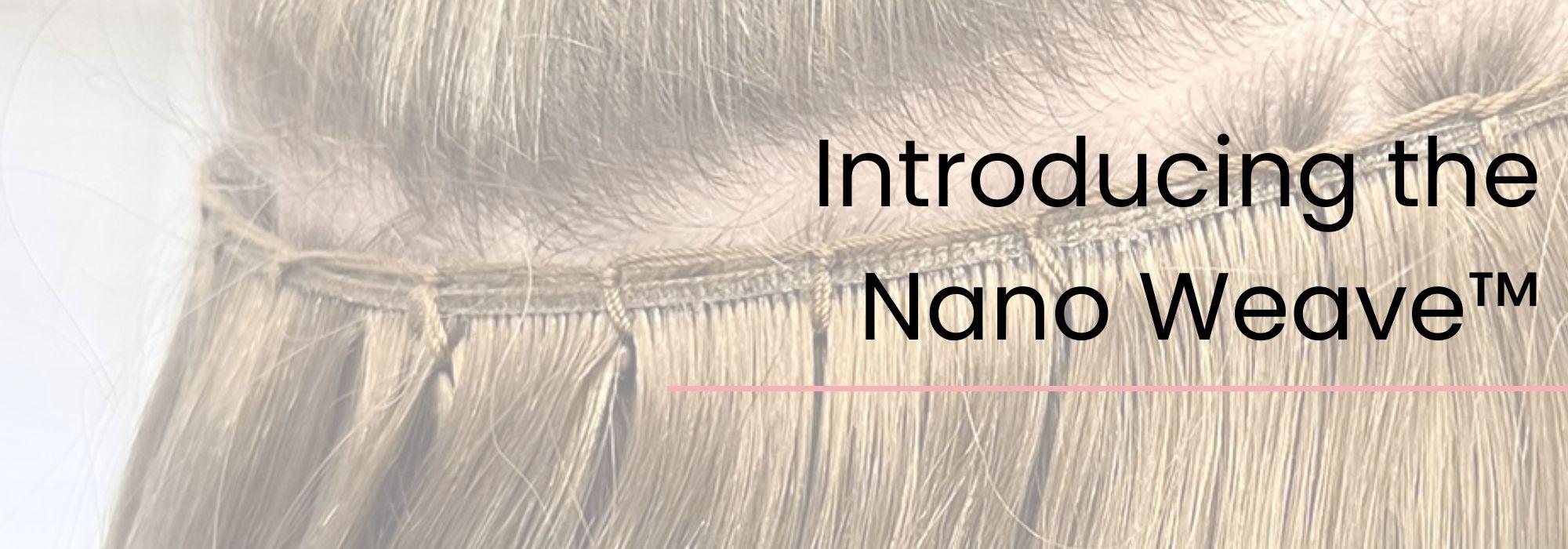 Introducing the Nano Weave-2